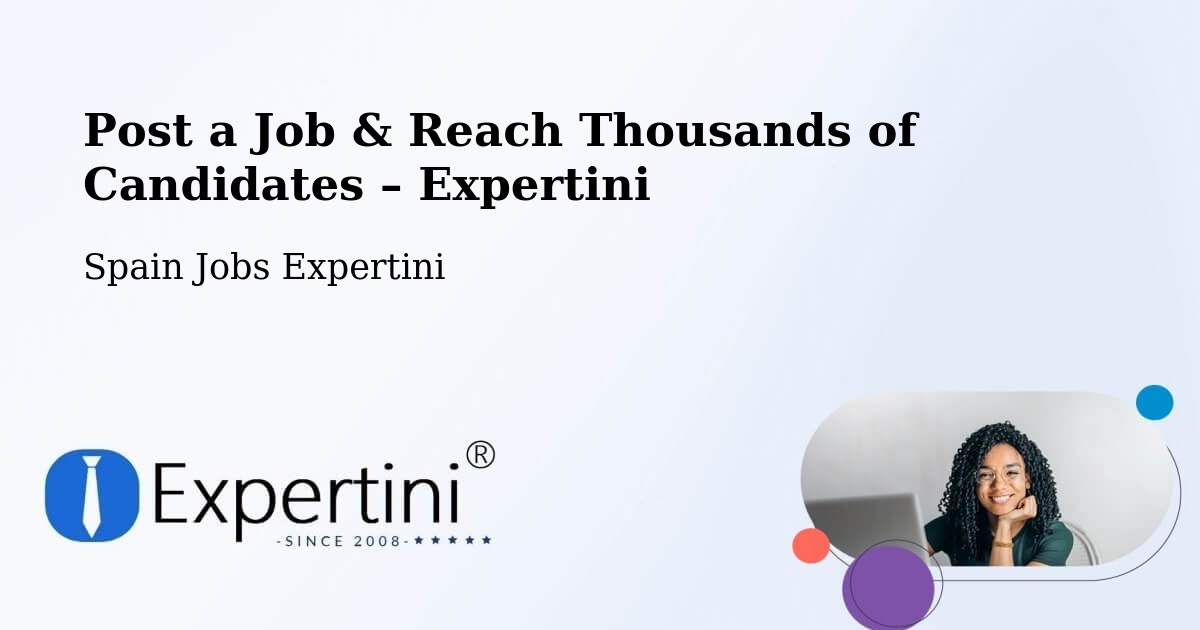 Post a Job in Paradela – Hire the Right Talent - Paradela, Spain Jobs Expertini