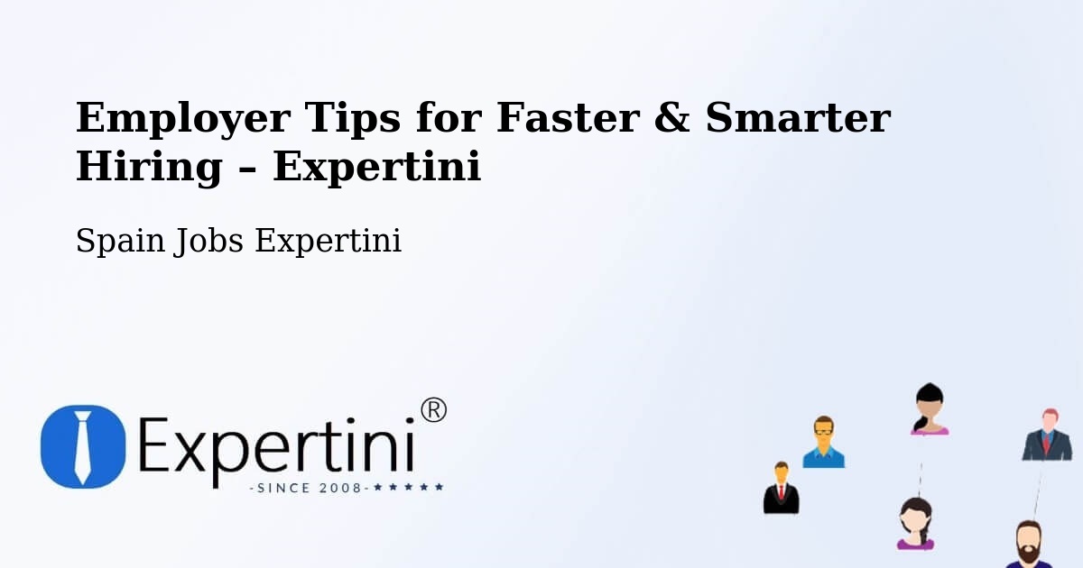 Employer Tips for Hiring & Recruitment – Paradela - Paradela, Spain Jobs Expertini