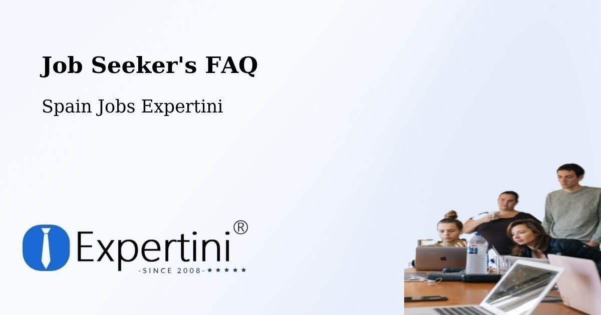 Job Seeker FAQ – Paradela - Spain Jobs Expertini